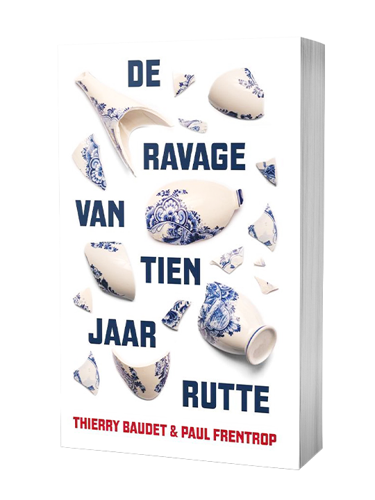- De ravage van tien jaar Rutte - Thierry Baudet en Paul Frentrop - GESIGNEERD