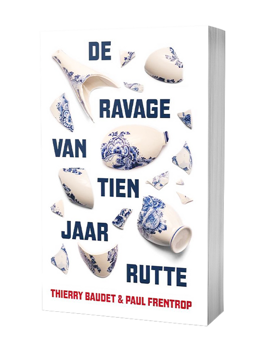 - De ravage van tien jaar Rutte - Thierry Baudet en Paul Frentrop - GESIGNEERD