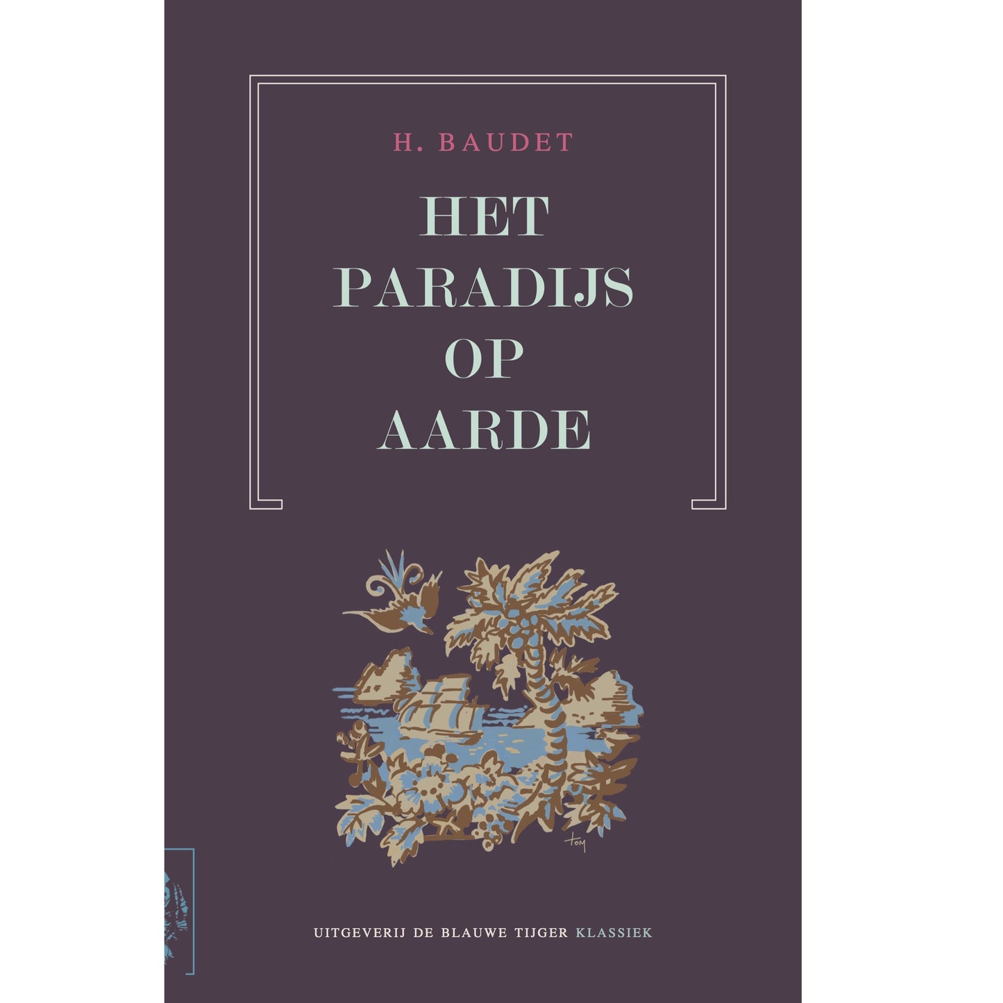 Het paradijs op aarde - Henry Baudet