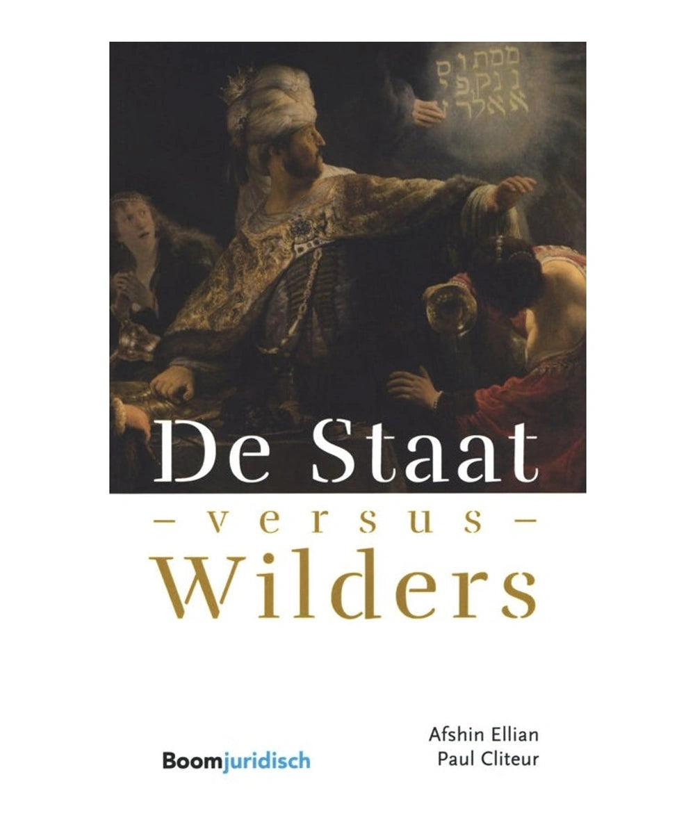 Voorkant van De Staat versus Wilders – Afshin Ellian en Paul Cliteur
