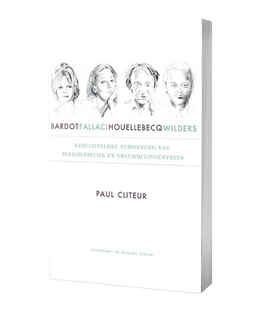Voorkant van Bardot, Fallaci, Houellebecq en Wilders van Paul Cliteur