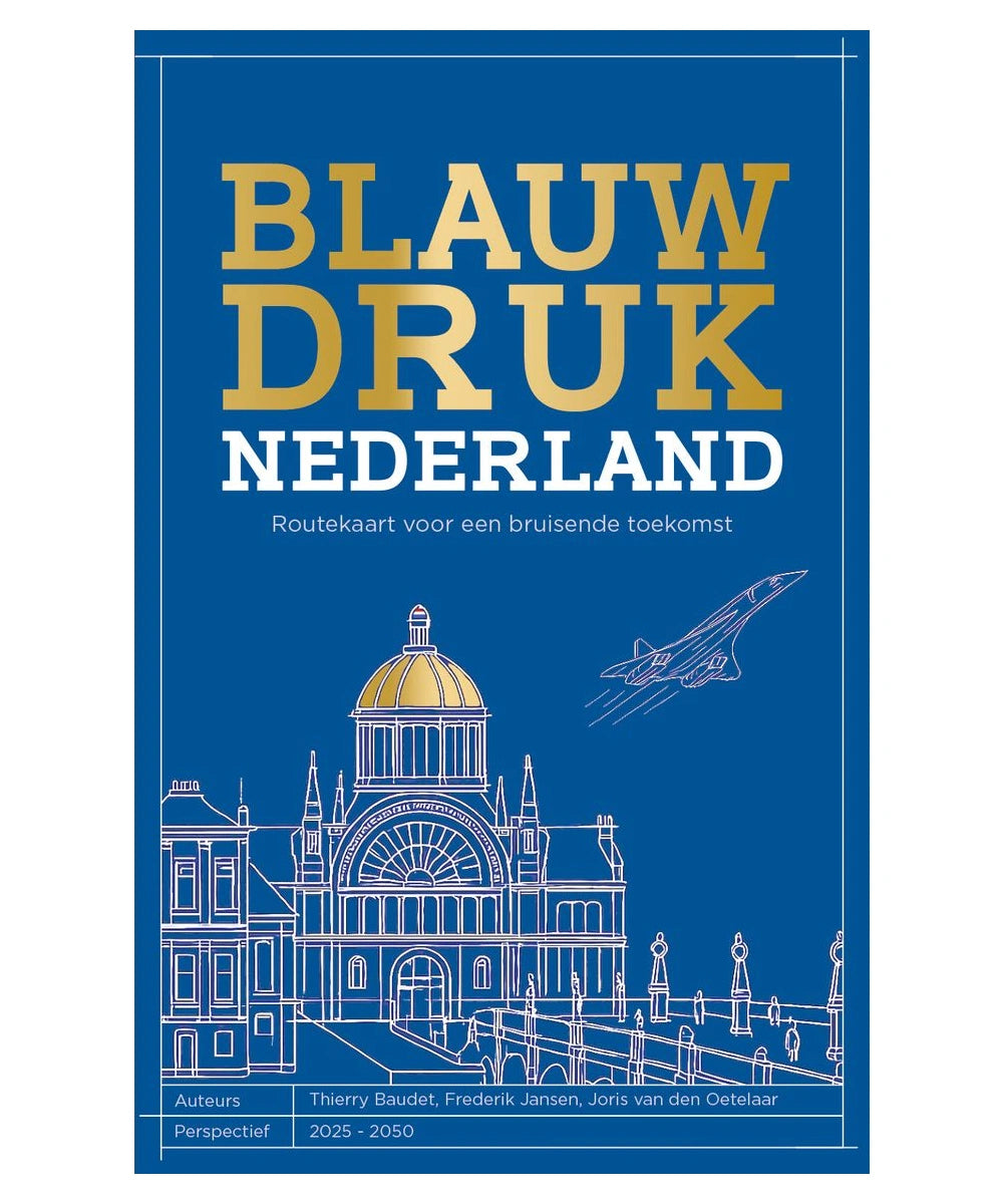 Voorkant van Blauwdruk Nederland van Thierry Baudet, Frederik Jansen en Joris van den Oetelaar