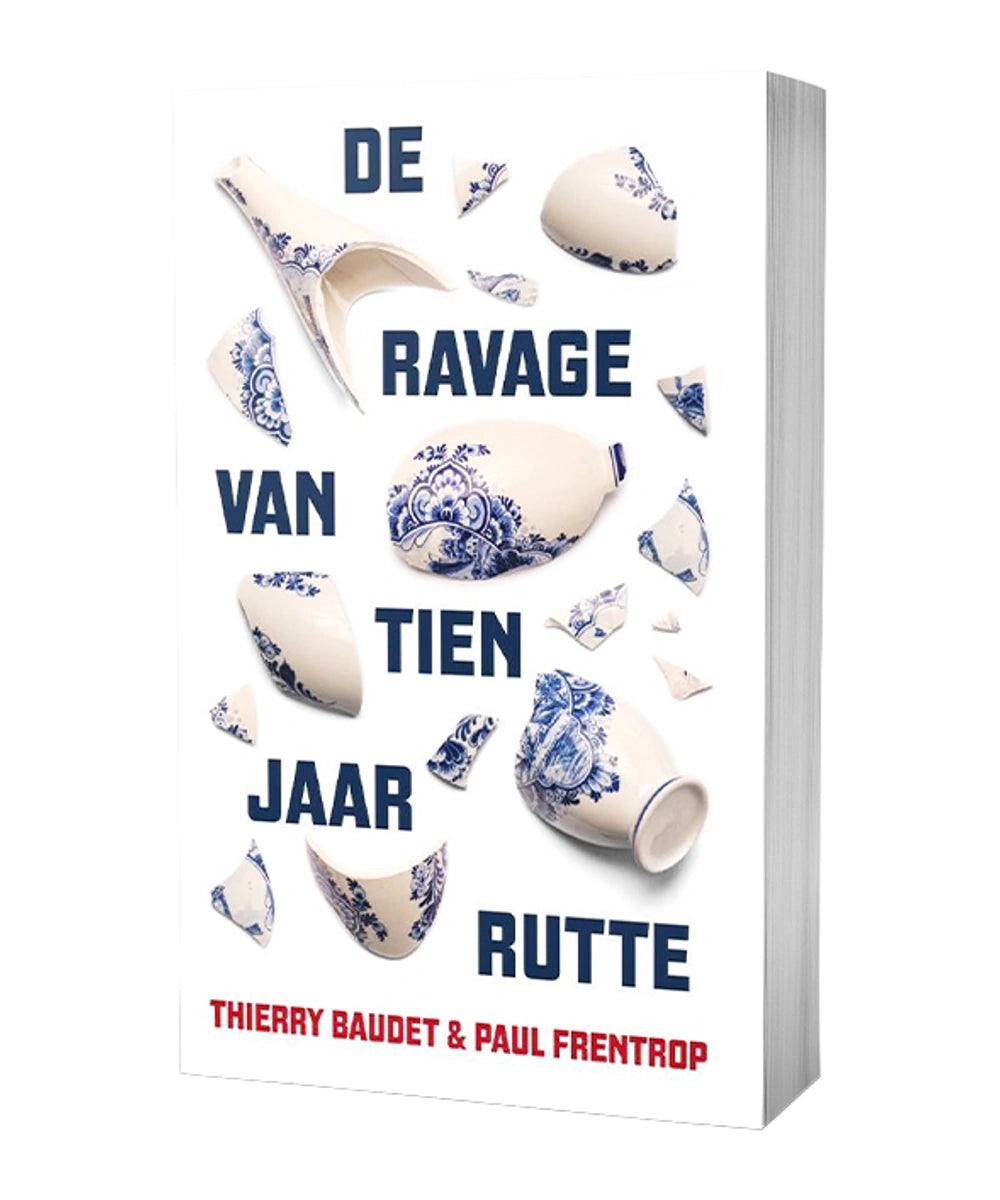 Voorkant van De ravage van tien jaar Rutte van Thierry Baudet en Paul Frentrop