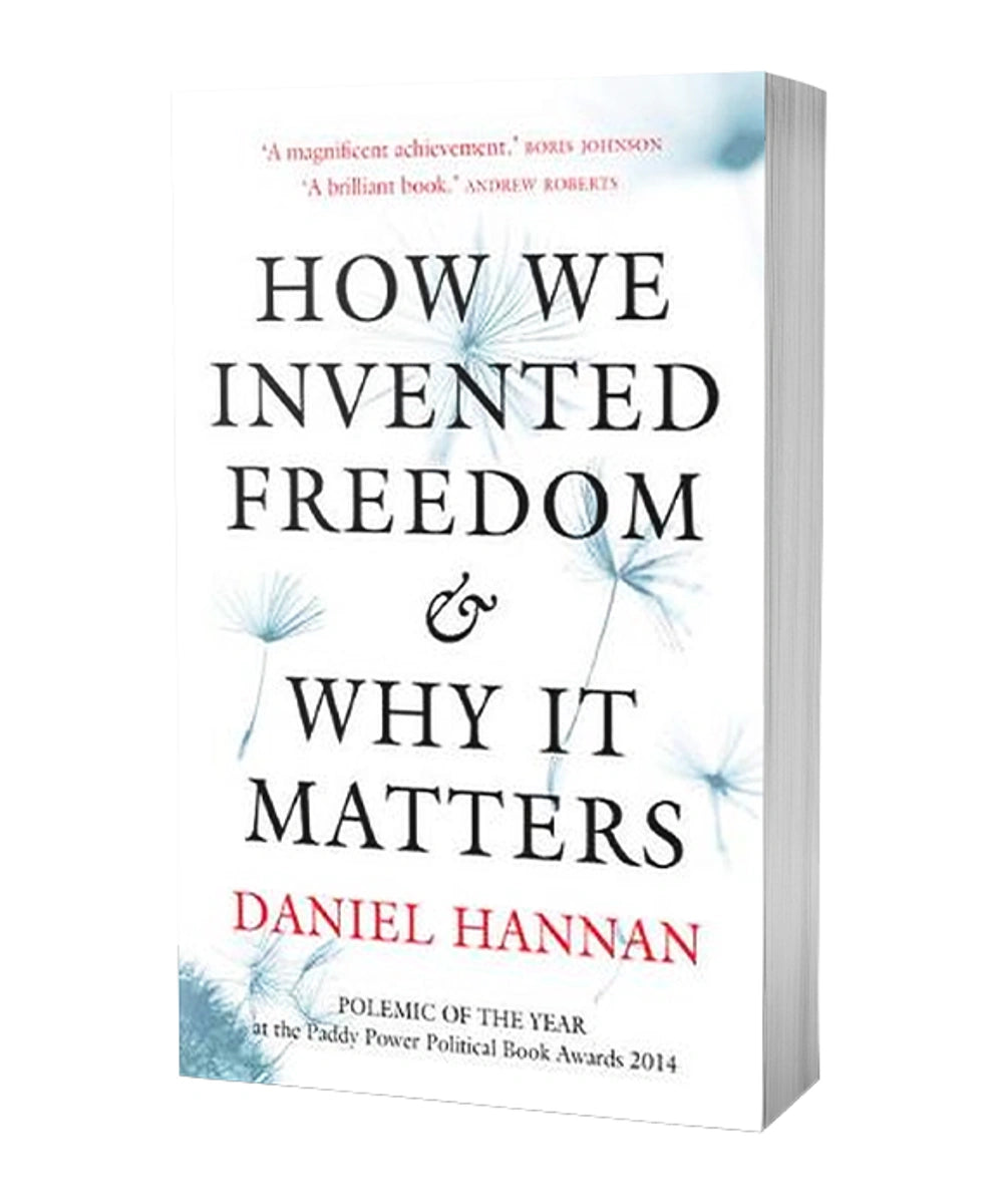 Boekomslag van How We Invented Freedom & Why It Matters – Daniel Hannan