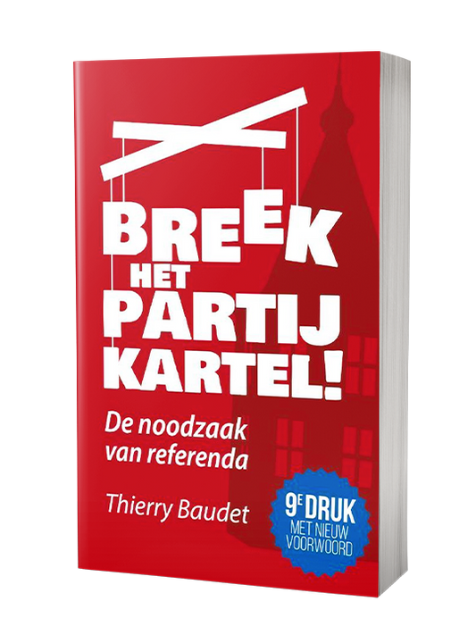 Breek het partijkartel - Thierry Baudet (9e druk met nieuw voorwoord van Thierry Baudet)